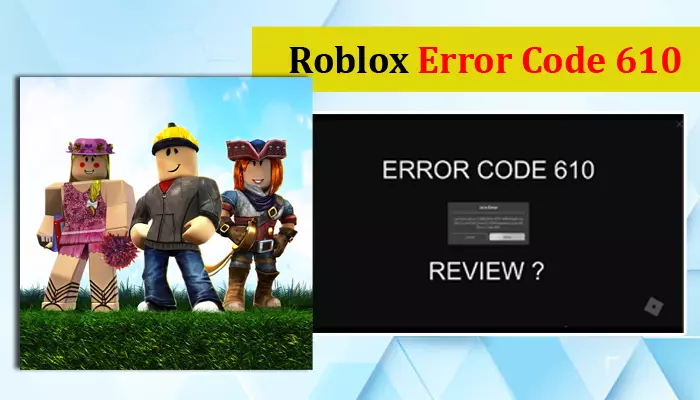 Fix Roblox Error Code 6 or 610 on Xbox or PC